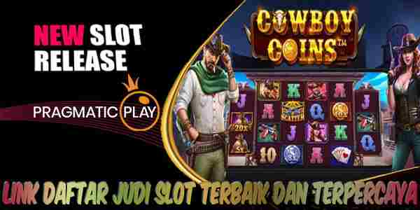 Link Daftar Judi Slot Terbaik dan Terpercaya Mudah Menang Cowboy Coins