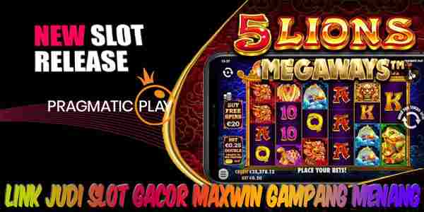 Link Judi Slot Gacor Maxwin Terpercaya Gampang Menang 5 Lions Megaways